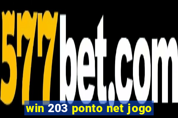 win 203 ponto net jogo